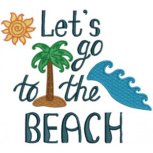 Let's Go To The Beach Palm Tree Filled Machine Embroidery Design Digitized Pattern